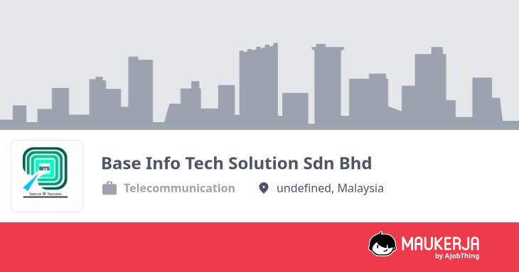 Profil Syarikat Base Info Tech Solution Sdn Bhd - Cari Kerja di Maukerja