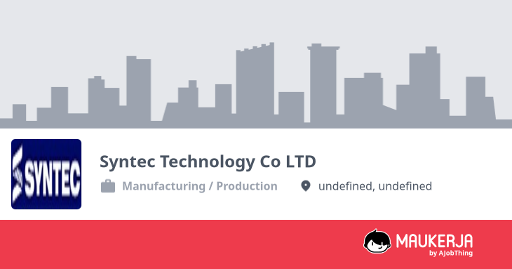 Profil Syarikat Syntec Technology Co LTD - Cari Kerja di Maukerja