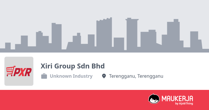 Xiri Group Sdn Bhd Company Overview & Details - Maukerja