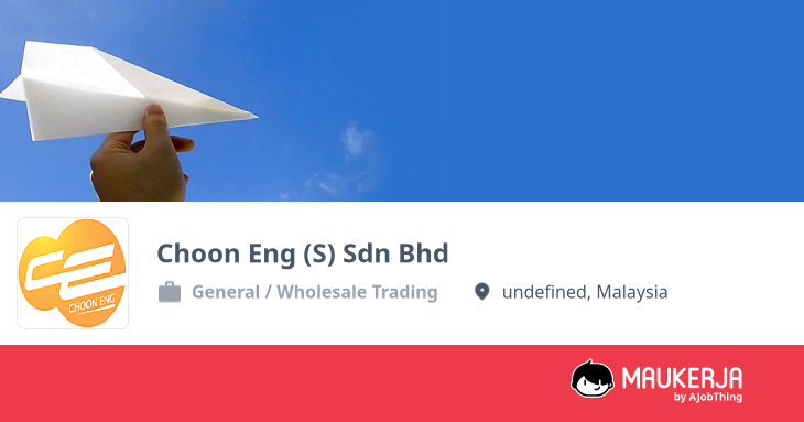 Choon Eng (S) Sdn Bhd Company Overview & Details - Maukerja