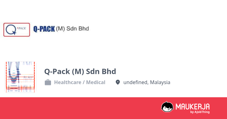 Q-Pack (M) Sdn Bhd Company Overview & Details - Maukerja