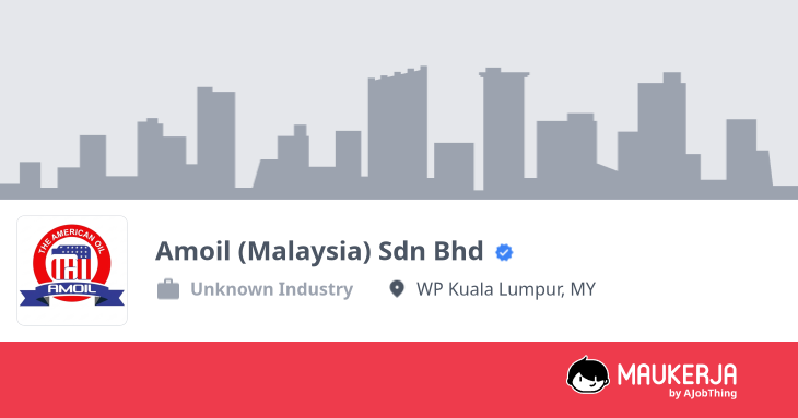 Profil Syarikat Amoil (Malaysia) Sdn Bhd - Cari Kerja di Maukerja