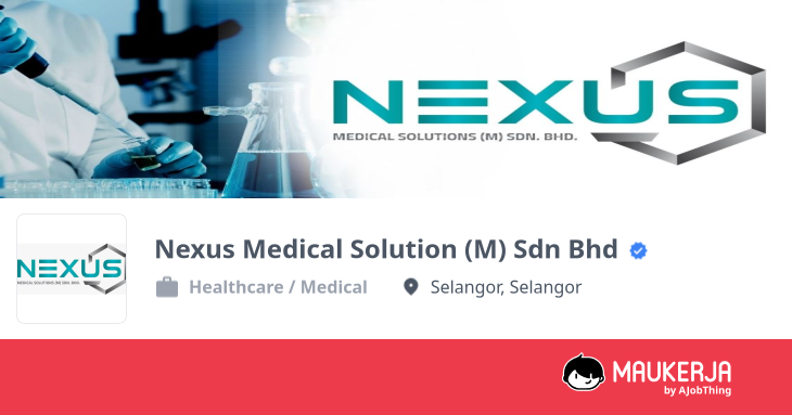 Nexus Medical Solution (M) Sdn Bhd Company Overview & Details - Maukerja
