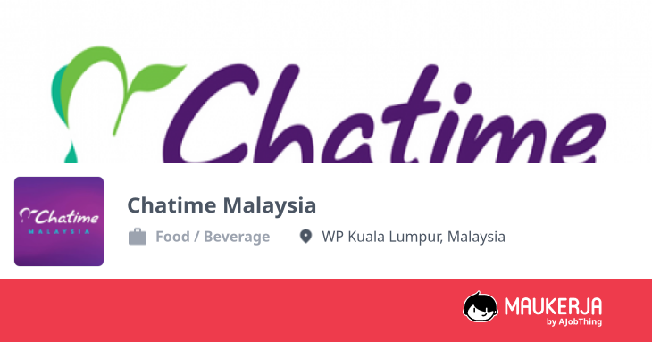 Chatime Malaysia Company Overview & Details - Maukerja
