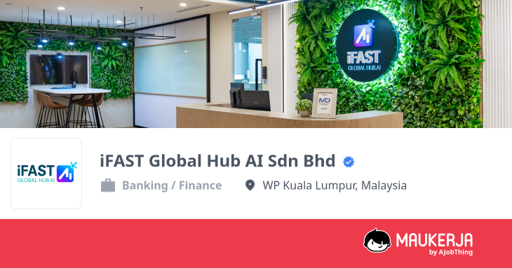 iFAST Global Hub AI Sdn Bhd Company Overview & Details - Maukerja