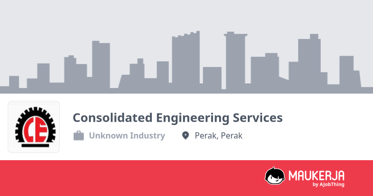 Profil Syarikat Consolidated Engineering Services - Cari Kerja di Maukerja