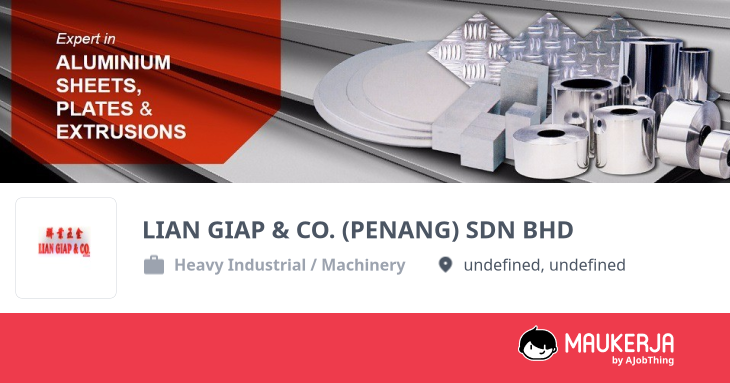 LIAN GIAP & CO. (PENANG) SDN BHD Company Overview & Details - Maukerja