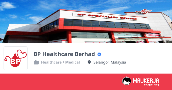 BP Healthcare Berhad Company Overview & Details - Maukerja