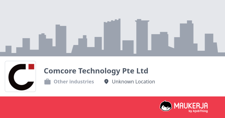 Comcore Technology Pte Ltd Company Overview & Details - Maukerja