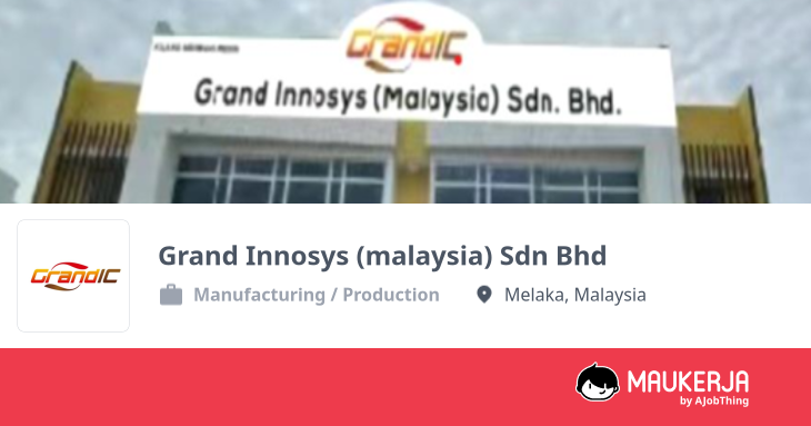 Grand Innosys (malaysia) Sdn Bhd Company Overview & Details - Maukerja