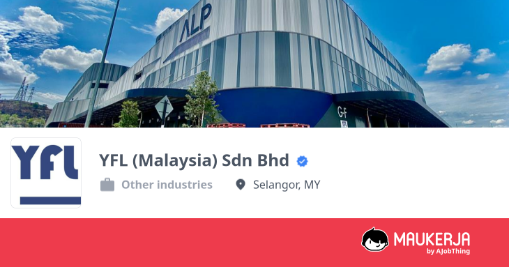 YFL (Malaysia) Sdn Bhd Company Overview & Details - Maukerja