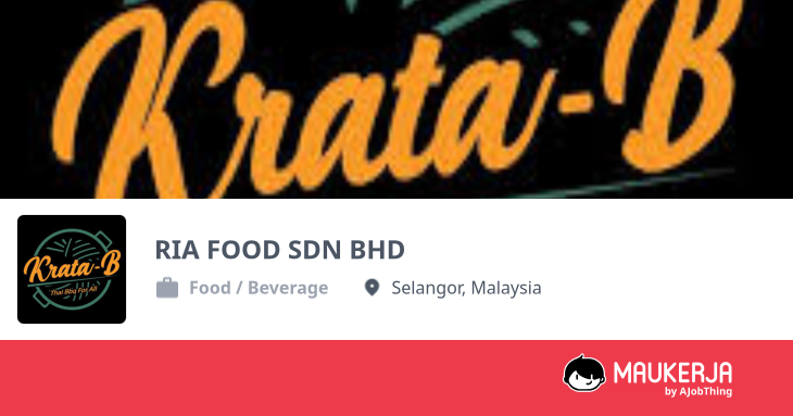 Profil Syarikat RIA FOOD SDN BHD - Cari Kerja di Maukerja