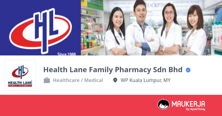 Health Lane Family Pharmacy Sdn Bhd Company Overview & Details - Maukerja