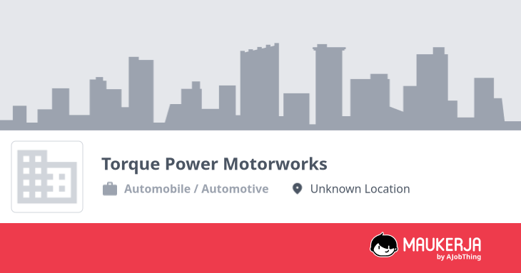 Torque Power Motorworks Company Overview & Details - Maukerja