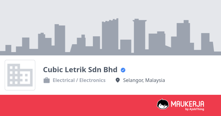 Cubic Letrik Sdn Bhd Company Overview & Details - Maukerja