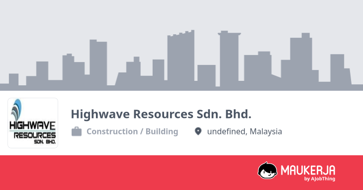 Profil Syarikat Highwave Resources Sdn. Bhd. - Cari Kerja di Maukerja