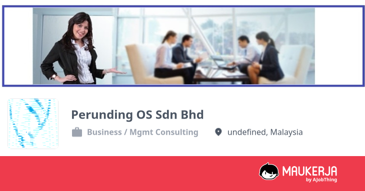Perunding OS Sdn Bhd Company Overview & Details - Maukerja