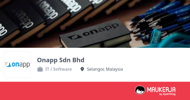 Onapp Sdn Bhd Company Overview & Details - Maukerja