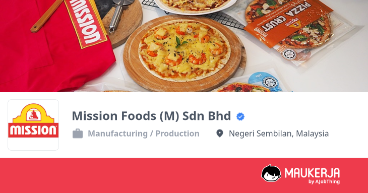 Profil Syarikat Mission Foods (M) Sdn Bhd - Cari Kerja di Maukerja