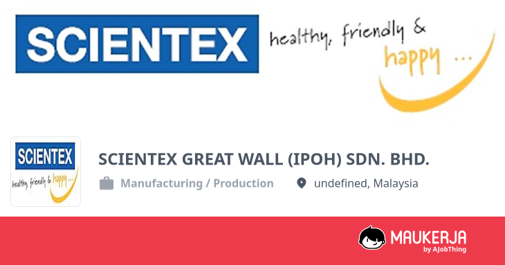 SCIENTEX GREAT WALL (IPOH) SDN. BHD. Company Overview & Details - Maukerja