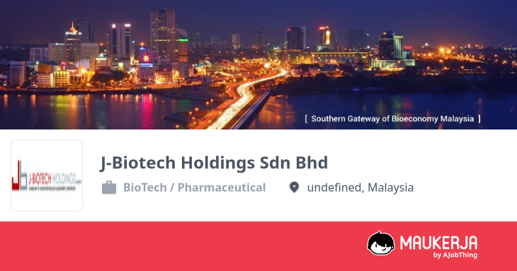 J-Biotech Holdings Sdn Bhd Company Overview & Details - Maukerja